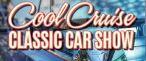 2018 Cool Cruise Classic Car Show