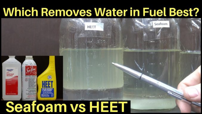 Water Contaminated Fuel ~ Seafoam, HEET, or Isopropyl Alcohol