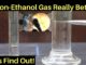 Ethanol vs Non-Ethanol Gasoline ~ Which is Better