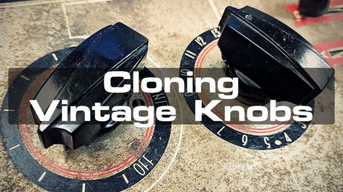 How To Clone Vintage Knobs