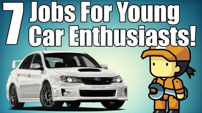7 Jobs For Young Car Enthusiasts