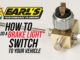 How To Add A Brake Light Switch To Your Vehicle