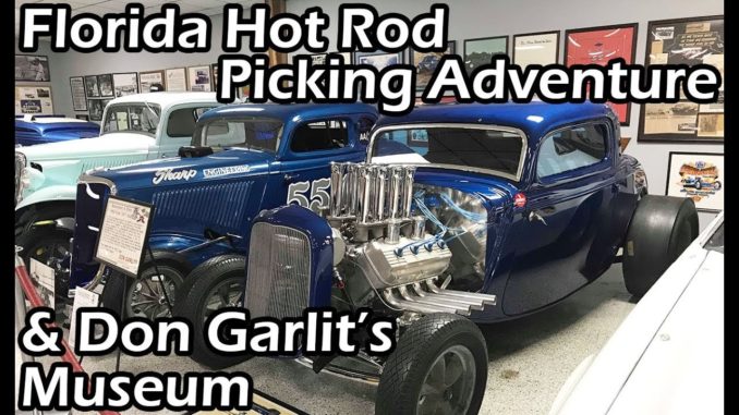 Florida Hot Rod Picking and Don Garlits Museum of Drag Racing