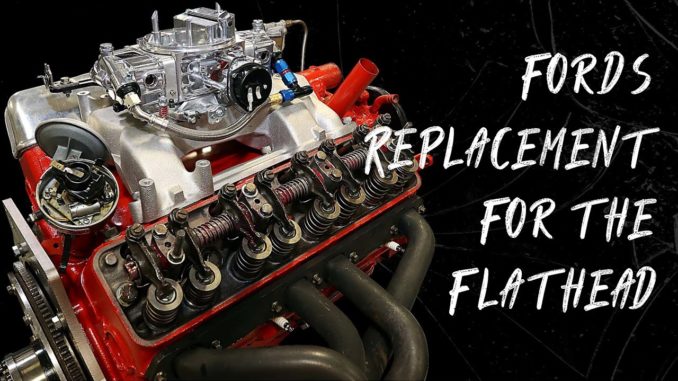 The Engine that Replaced the Flathead ~ Ford Y-Block Build