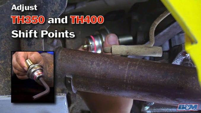 How To Adjust TH350 and TH400 Shift Points with a Vacuum Modulator