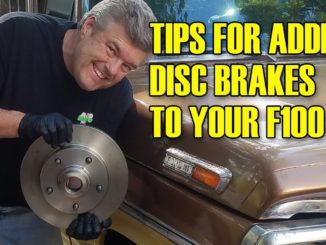 Tips For Buying and Installing Used Ford F100 Disc Brakes