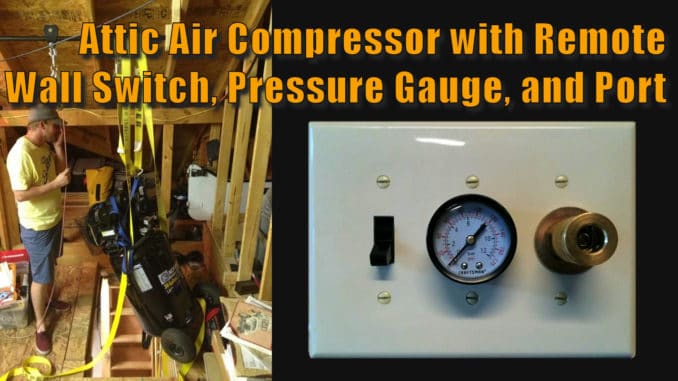 Attic Air Compressor with Remote Wall Switch Air Pressure Gauge and Connection Point