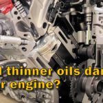 Will Thinner Oils Damage Your Engine?
