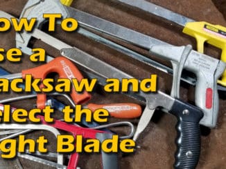 How to use a hacksaw and select the right blade