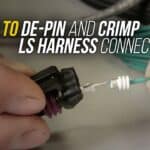 How to Wire an LS Engine Harness ~ De-Pinning and Crimping