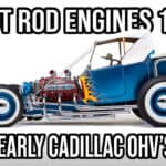 Hot Rod Engines 101 ~ Early Cadillac OHV V8 Engines