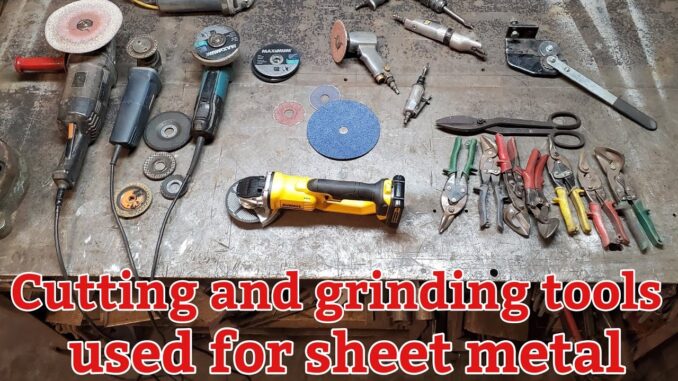 Sheet Metal Cutting and Grinding Tools