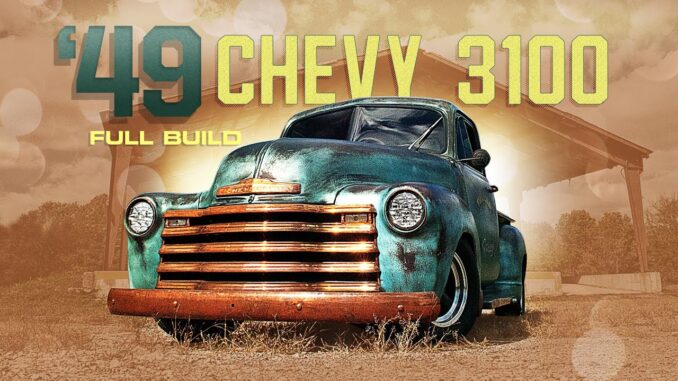 1949 Chevy 3100 Truck Full Build ~ Straight Six and Patina Paint