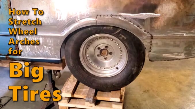 How To Stretch Wheel Arches for Big Tires