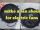 Fan Shroud for Electric Fans